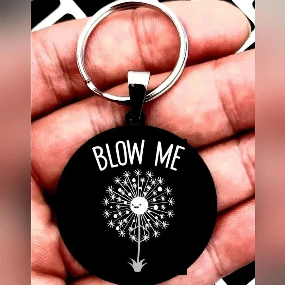 Dandelion Hot funny quote keychain